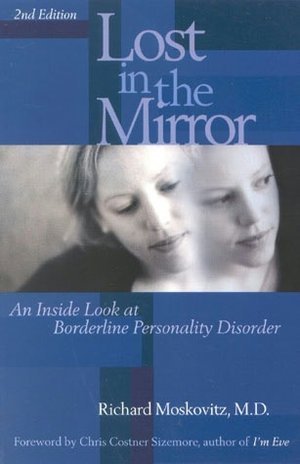 Ebooks free download deutsch Lost in the Mirror: An Inside Look at Borderline Personality Disorder 9780878332663 (English Edition)