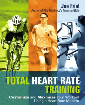 Textbook ebook downloads free Total Heart Rate Training: Customize and Maximize Your Workout Using a Heart Rate Monitor