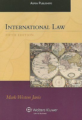 International Law, Fifth Edition (Aspen Student Treatise)