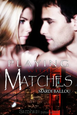 Playing with Matches
