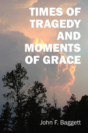Times Of Tragedy And Moments Of Grace