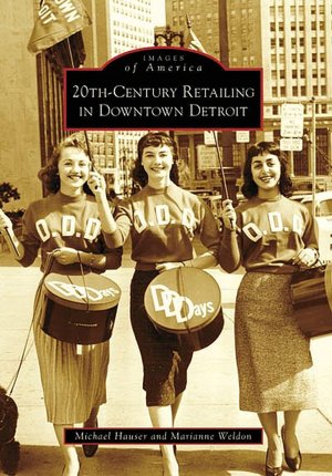 20th Century Retailing in Downtown Detroit (Images of America Series)
