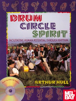 Drum Circle Spirit: Games, Exercises and Facilitation