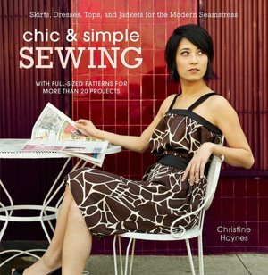Chic & Simple Sewing: Simple-to-Sew Clothes for Every Season