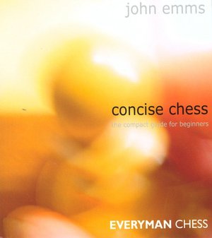 Concise Chess: The Compact Guide for Beginners