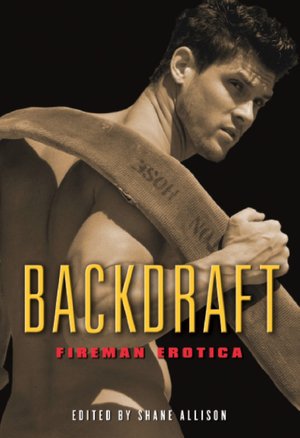 Backdraft: Fireman Erotica