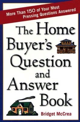 Home Buyer's Question and Answer Book, The
