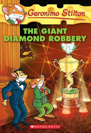 The Giant Diamond Robbery (Geronimo Stilton Series #44)