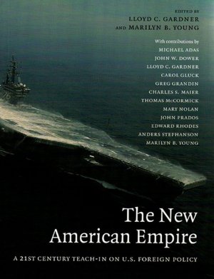 New American Empire: A 21st-Century Teach-In on U.S. Foreign Policy