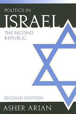 Politics In Israel: The Second Republic, 2nd Edition