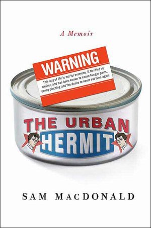 Urban Hermit: One Hungry American Gets Off His Butt, Loses His Gut, and Gets a Life