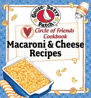 Circle of Friends Cookbook - 25 Mac & Cheese Recipes