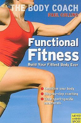 Functional Fitness: Build Your Fittest Body Ever with Australia's Body Coach