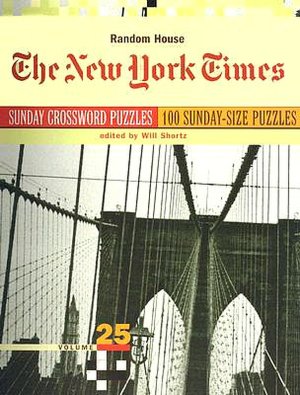 New York Times Sunday Crosswords, Volume 25