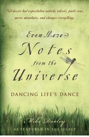 Even More Notes From the Universe: Dancing Life's Dance