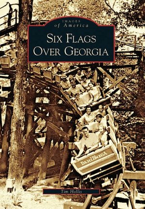 Six Flags over Georgia (Images of America Series)