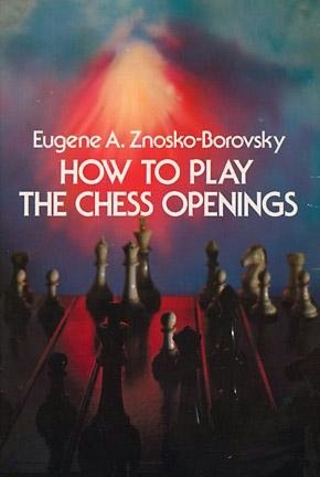How to Play the Chess Openings