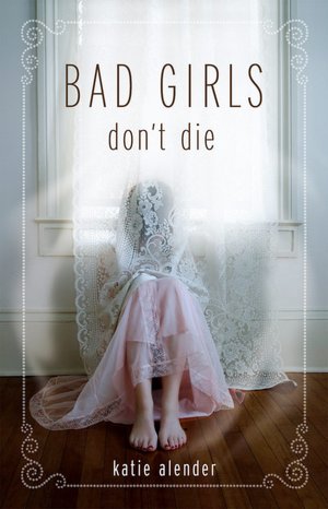 Bad Girls Don't Die (Bad Girls Don't Die Series #1)