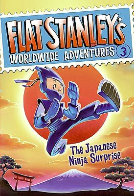The Japanese Ninja Surprise (Flat Stanley's Worldwide Adventures Series #3)