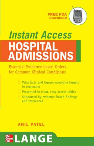 Instant Access Hospital Admissions: Essential Evidence-Based Orders for Common Clinical Conditions