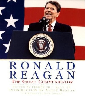 Ronald Reagan: The Great Communicator