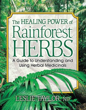 Healing Power of Rainforest Herbs
