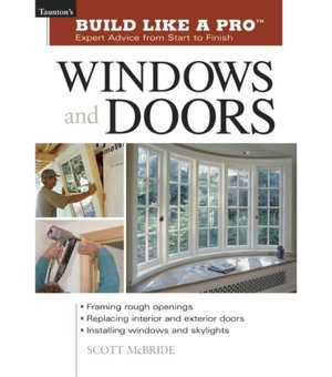 Windows and Doors: Expert Advice from Start to Finish