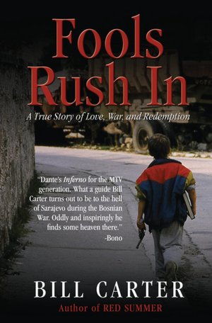 Fools Rush In: A True Story of Love, War, and Redemption