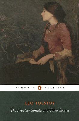 The Kreutzer Sonata and Other Stories