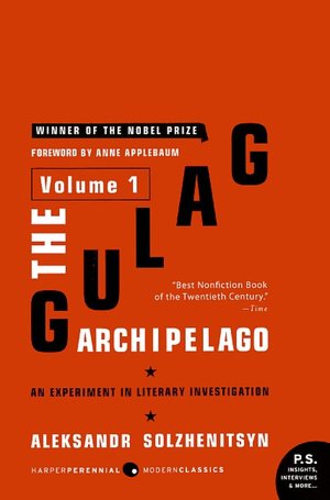 Gulag Archipelago: An Experiment in Literary Investigation, Volume 1