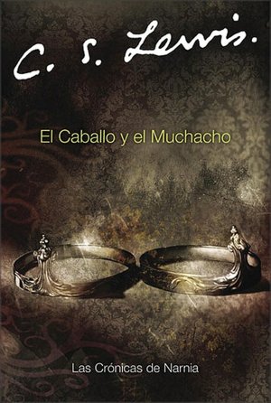 El caballo y el muchacho (The Horse and His Boy)