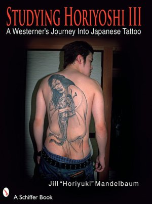 Studying Horiyoshi III: A Westerner's Journey into Japanese Tattoo