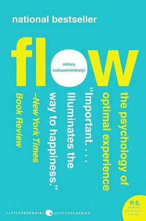 Flow: The Psychology of Optimal Experience