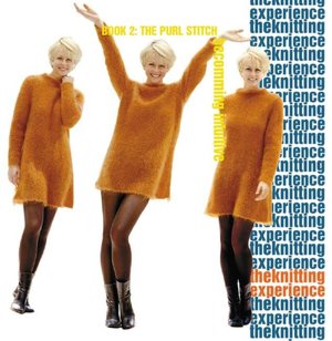 Knitting Experience: Book 2 the Purl Stitch