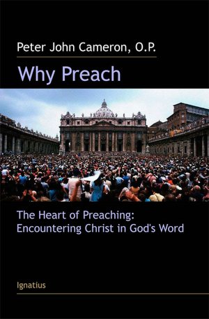 Why Preach: Encountering Christ in God's Word