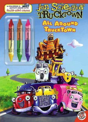 All around Trucktown (Jon Scieszka's Trucktown Series)