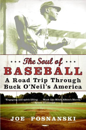 Soul of Baseball: A Road Trip through Buck O'Neil's America
