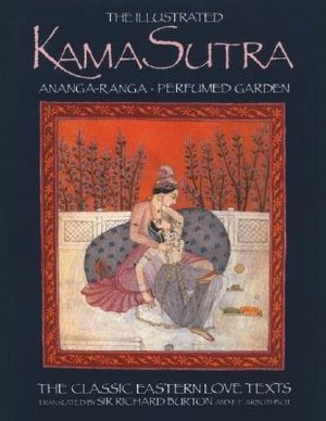 Ebook magazine francais download The Illustrated Kama Sutra, Ananga-Ranga, & Perfumed Garden: The Classic Eastern Love Texts (English literature) 9780892814411 DJVU iBook