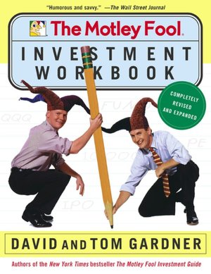 The Motley Fool Investment Workbook