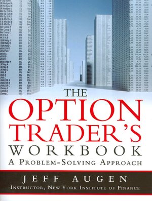 The Option Trader's Workbook: A Problem-Solving Approach