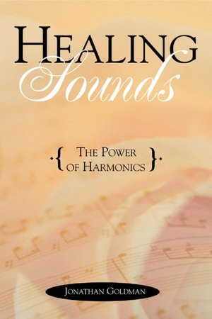 Healing Sounds: The Power of Harmonics