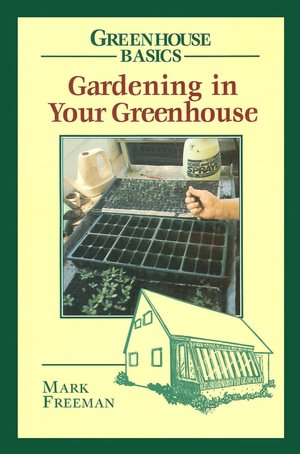 Gardening in Your Greenhouse