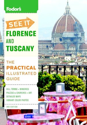 Fodor's See It Florence and Tuscany, 3rd Edition