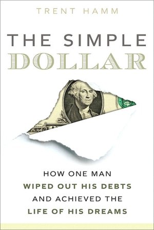 Best source to download audio books The Simple Dollar: How One Man Wiped Out His Debts and Achieved the Life of His Dreams 9780137054251 by Trent A. Hamm
