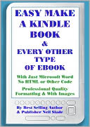 Easy Make A Kindle Book or Any Other Kind of eBookWith Just Microsoft Word