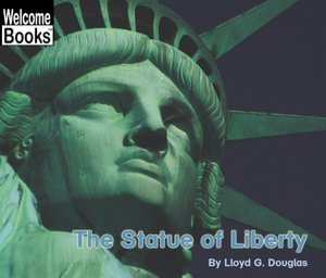 The Statue of Liberty (Welcome Books Series)
