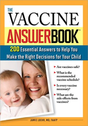 The Vaccine Answer Book