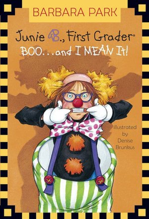 Junie B., First Grader: Boo...and I MEAN It! (Junie B. Jones Series #24)