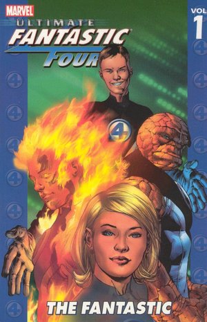 Ultimate Fantastic Four - Volume 1: The Fantastic