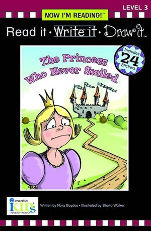 Read It, Write It, Draw It: The Princess Who Never Smiled - Level 3